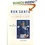 Ron Santo: For Love of Ivy