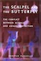 The Scalpel and the Butterfly: The Conflict between Animal Research and Animal Protection
