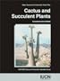 Cactus And Succulent Plants: Status Survey And Conservation Action Plan