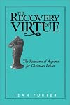The Recovery of Virtue: The Relevance of Aquinas for Christian Ethics