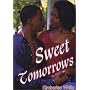 Sweet Tomorrows (Indigo: Sensuous Love Stories)