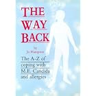 Click here to buy The Way Back: A-Z of Coping with M.E., Candida and Allergies by  Jo Hampton and David Gaiman.