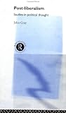 Review Routledge  / Post-Liberalism: Studies in Political Thought
