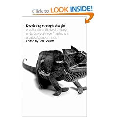 Developing Strategic Thought: A Collection of the Best Thinking on Business Strategy
