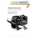 Developing Strategic Thought: A Collection of the Best Thinking on Business Strategy