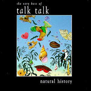 Talk Talk - Natural History: Very Best of Talk Talk - Zortam Music