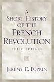 A Short History of the French Revolution (3rd Edition)