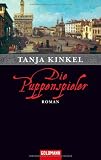 Die Puppenspieler: Roman - Tanja Kinkel