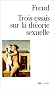 Trois essais sur la th�orie sexuelle