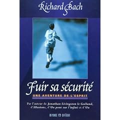 Fuir sa s�curit� : Une aventure de l'esprit