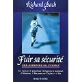 Fuir sa s�curit� : Une aventure de l'esprit