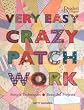 Very Easy Crazy Patchwork