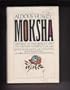 Moksha: Writings on psychedelics and the visionary experience (1931-1963)
