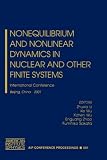 Nonequilibrium and Nonlinear Dynamics in Nuclear and other Finite Systems: International Conference, Beijing, China, 21-25 May 2001 (AIP Conference Proceedings)