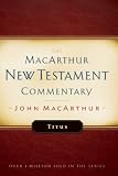 Titus: New Testament Commentary (Macarthur New Testament Commentary Serie)
