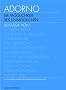 Adorno: Die M�glichkeit des Unm�glichen/The Possibility of the Impossible, Vol. 1