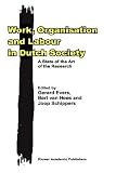 Work, Organisation, and Labour in Dutch Society: A State of the Art of the Research