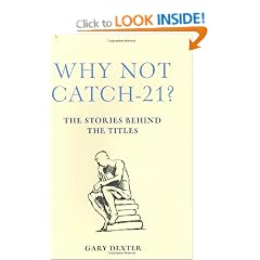 Why Not Catch-21?: The Stories Behind the Titles