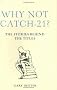 Why Not Catch-21?: The Stories Behind the Titles
