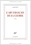 L'art Francais De La Guerre
