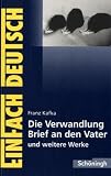 EinFach Deutsch - Textausgaben: Die Verwandlung / Brief an den Vater und andere Werke. Mit Materialien