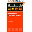 Testosterone Deficiency in Men (Oxford Endocrinology Library)