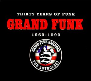 GRAND FUNK - 1969-1999 30 Years Of Funk - Zortam Music