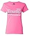 Shop4Ever Trump for President 2016 Women's T-Shirt Political Shirts Medium Azalea Pink 0