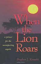 When the Lion Roars: A Primer for the Unsuspecting Mystic