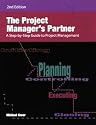 The Project Manager's Partner : A step-by-Step Guide to Project Management, Second Edition