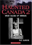 Haunted Canada 2 : True Tales of Terror
