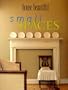 House Beautiful Small Spaces