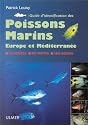 Guide d'identification des poissons marins : Europe et M&eacute;diterran&eacute;e