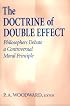 The Doctrine of Double Effect: Philosophers Debate a Controversial Moral Principle