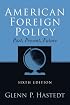 American Foreign Policy, Past, Present, Future (6th Edition)