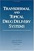 Transdermal and Topical Drug Delivery Systems