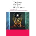 The Large, the Small and the Human Mind (Canto)