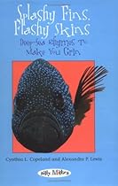 Splashy Fins, Flashy Skin, Deep-Sea Rymes To Make You Grin (Silly Millies)