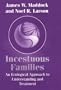 Incestuous Families: An Ecological Approach to Understanding and Treatment