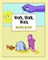 Work, Work, Work