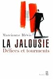 La jalousie : D�lices et tourments