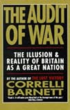 The Audit of War: The Illusion and Reality of Britain As a Great Nation