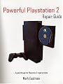 Powerful Playstation 2 Repair Guide: A guide through the Playstation 2 repair process