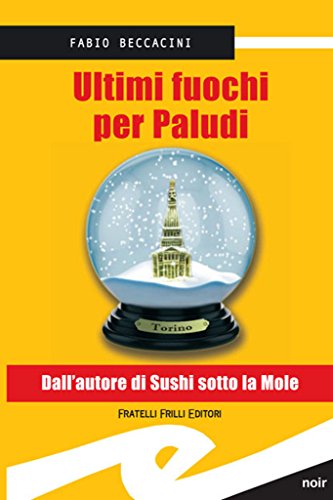 Ultimi fuochi per Paludi (Supernoir) (Italian Edition)