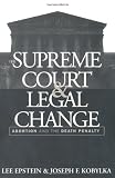 The Supreme Court and Legal Change: Abortion and the Death Penalty (Thornton H. Brooks Series in American Law & Society)
