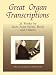 Great Organ Transcriptions: 26 Works by Liszt, Saint-Saens, Bach and Others (Dover Music for Organ)