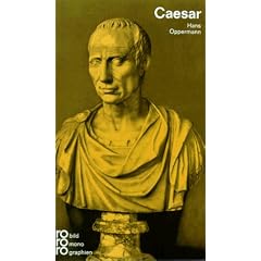 Caesar, Julius: Mit Selbstzeugnissen und Bilddokumenten