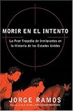 Morir en el Intento: La Peor Tragedia de Inmigrantes en la Historia de los Estados Unidos