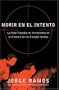 Morir en el Intento: La Peor Tragedia de Inmigrantes en la Historia de los Estados Unidos (Spanish Edition)