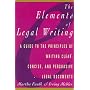 Elements of Legal Writing: A Guide to the Principles of Writing Clear, Concise,